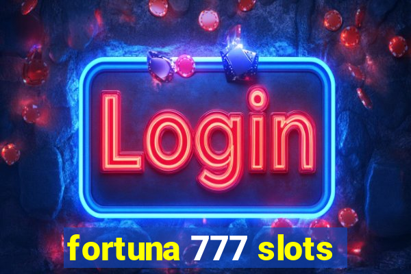 fortuna 777 slots
